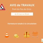 FERMETURE DU PONT DU PAS DU GROS