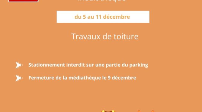 Information travaux – Médiathèque